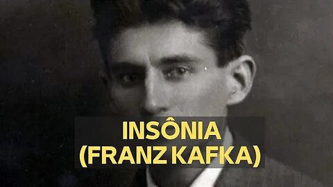 INSÔNIA (FRANZ KAFKA)