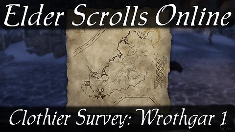 Clothier Survey: Wrothgar 1 [Elder Scrolls Online ESO]