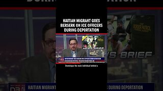 Haitian Migrant Goes Berserk on ICE Officers During Deportation