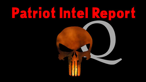 Patriot Intel Report 09-13-22