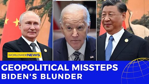 Geopolitical Missteps: Biden's Blunder