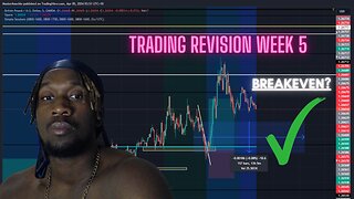 BREAKEVEN!?? Trading Revision For The Week! (WEEK 5)