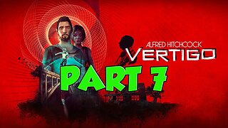 Alfred Hitchcock Vertigo Part 7 | Hitchcock Walkthrough