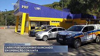 Veículo Clonado: Carro Furtado em BH é Guinchado em Operação Conjunta.