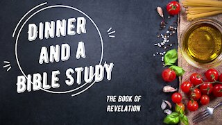 Dinner and a Bible Study, Episode 4, Rev. 1:4-5