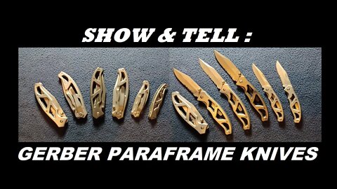 SHOW AND TELL [79] : GERBER PARAFRAME KNIFE FRAME FOLDER examples