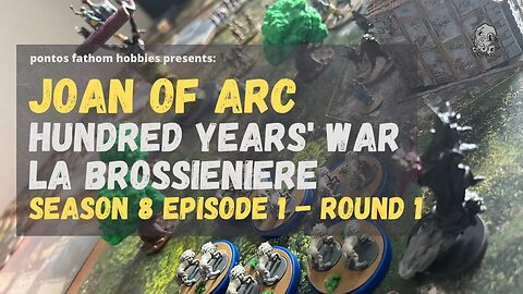 Joan of Arc Boardgame S8E1 - Season 8 Episode 1 - Hundred Years' War - La Brossinière - Round 1