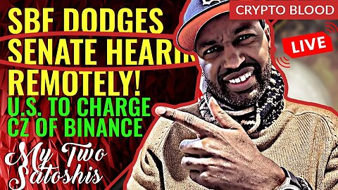 You Won't Believe Why SBF Can't Make House Hearing! DOJ Rumored to Charge CZ! + MoRe