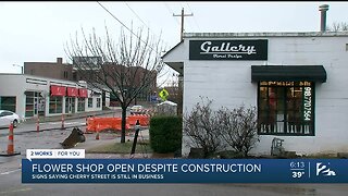 Flower Shop Open Despite Construction On Cherry Street