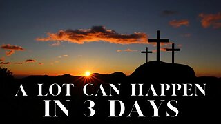 A Lot Can Happen In 3 Days pt.2 | Sunday 11am Service | 04-18-2021