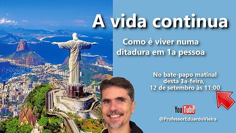 Ep 43 Bate-papo matinal - A Vida Continua - Como viver numa ditadura