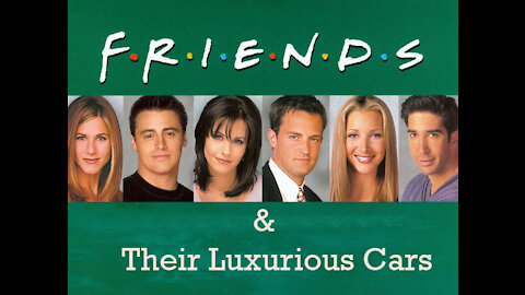 Friends TV Series Casts' Luxury Car Collection