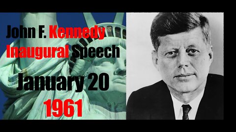 John F. Kennedy Inaugural Speech, 20 January , 1961 -Inspirational John F. Kennedy