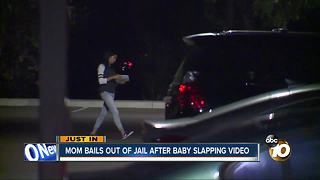 Mom bails out of jail after baby slapping video