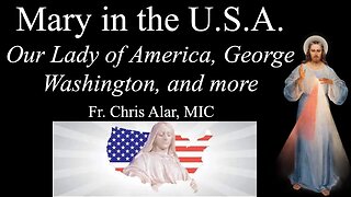 Mary, Patroness of the United States and Her Apparitions Here - Explaining the Faith