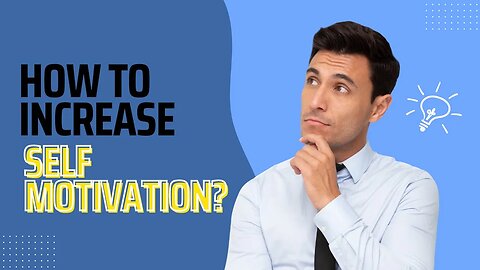 How to increase Self Motivation? | 10 Mind Blowing Ways | Reader Is Leader