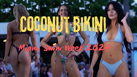 🔥(LIVE) Coconut Bikini | Miami Swim Week 2024