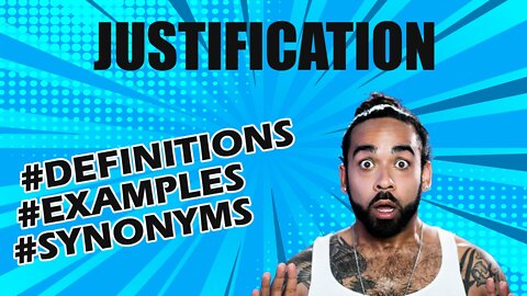 Definition and meaning of the word "justification"