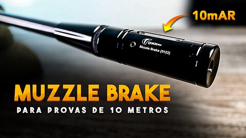 Muzzle Brake 10m (ar) - Exclusivo para competições em papel 10 metros