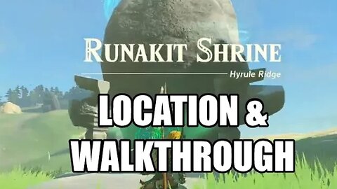 Runakit Shrine Location and Walkthrough Zelda TOTK