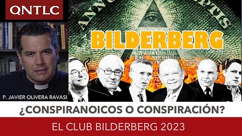 ¿CONSPIRANOICOS o conspiración? El grupo BILDERBERG