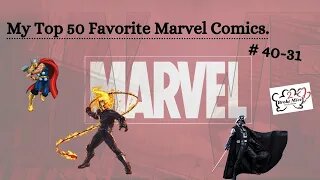 Top 50 Marvel Comic Books I Own Pt 2