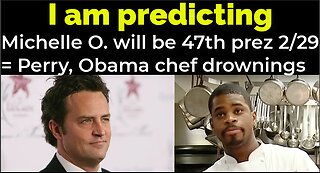 I am predicting: Michelle Obama will become 47th prez Feb 29 = Perry, Obama chef drownings prophecy
