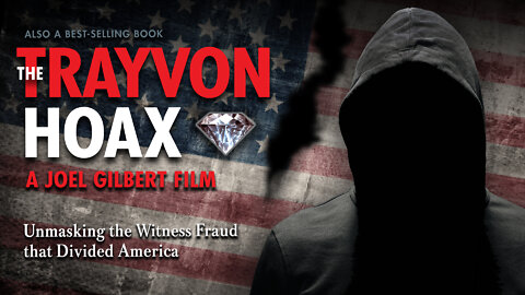 The Trayvon Hoax: Unmasking the Witness Fraud that Divided America - film trailer