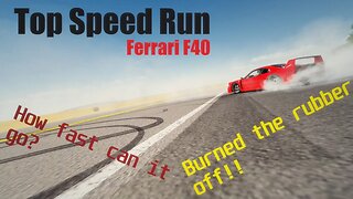 Ferrari F40 TOP SPEED RUN // 610+ HP OVER 200 MPH?! // BURNING RUBBER OFF TO THE RIM