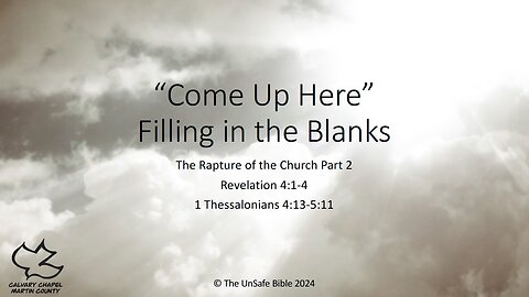 Revelation 4:1-4 Part 2 "Come Up Here" Filling in the Blanks