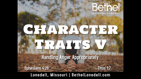 Character Traits 5: Handling Anger Appropriately