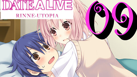 Let's Play Date A Live: Rinne Utopia [09] Waking up to a Guest