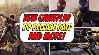 We Need To Talk About Marvel's Spider-Man 2 | Gameplay Discussion & NO Release Date