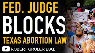Federal Judge Blocks Texas Abortion Law SB8 with Preliminary Injunction