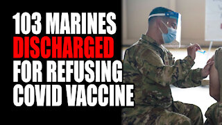 103 Marines Discharged For Refusing Covid Vaccine