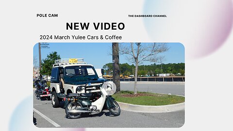 2024 March Yulee Cars & Coffee Dash Cam