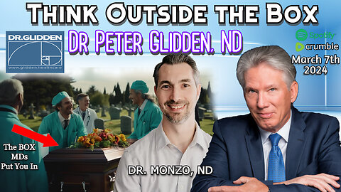 Think Outside the Pine Box with Dr Peter Glidden, ND and Dr Monzo, ND