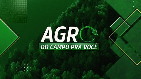 COMO É O PROJETO QUE AJUDA EMPRESAS RURAIS A EXPORTAREM - AGRO: DO CAMPO PRA VOCÊ - 06/08/2023