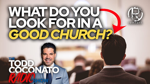 What Do You Look For In A Good Church? • The Todd Coconato Radio Show