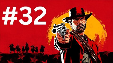 تختيم لعبة Red Dead Redemption 2 لا تفوت الإثارة! الجزء 32