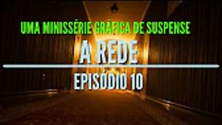 Minissérie Gráfica de Suspense 2022 - A Rede Ep 10 (Podcast)