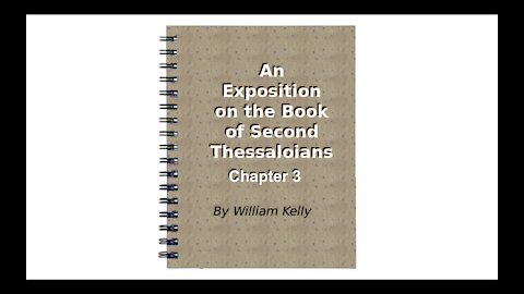 Major NT Works 2 Thessalonians Chapter 3 By William Kelly Audio Book