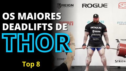 LISTA! Top 8 dos MAIORES DEADLIFTS de HAFTHOR BJORNSSON.