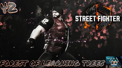 Street Fighter 6 Playthough Part 42 Forest of Learning Trees