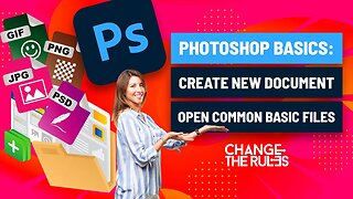 Photoshop Basics: How To Create A New Document And Open Common Basic Files
