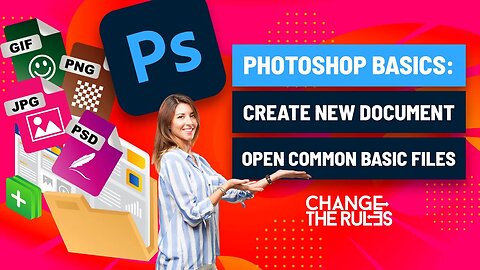 Photoshop Basics: How To Create A New Document And Open Common Basic Files