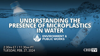 Understanding the Presence of Microplastics in Water | Feb. 27