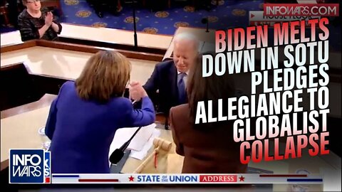 Biden Melts Down in First SOTU While Pledging Allegiance to Globalist Collapse