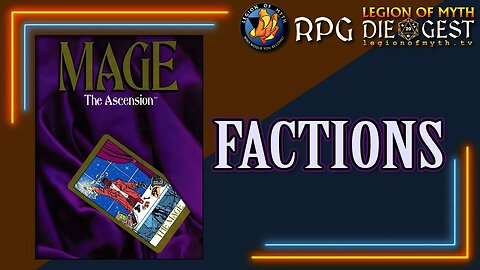 MAGE: THE ASCENSION - Factions - [Adam: @MageThePodcast ]