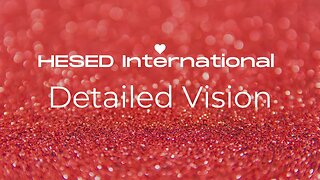 HESED International - Detailed Vision